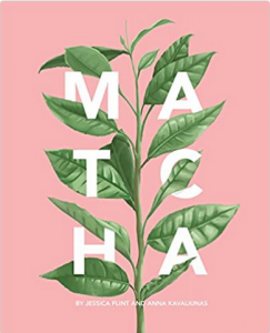 Matcha: A Lifestyle Guide Hardcover